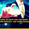 How To Shop For The Right Cloud Service For Your Business?