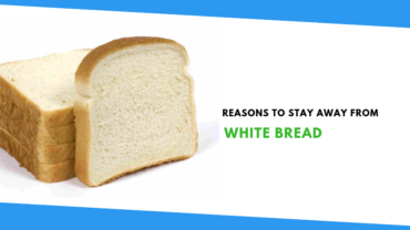 9 Reasons To Stay Away From White Bread