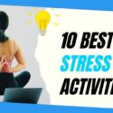 Ten Best Quick Stress Relief Activities