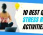 Ten Best Quick Stress Relief Activities