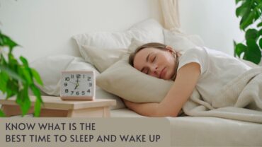 Know What is The Best Time to Sleep and Wake Up 