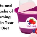 Benefits and Drawbacks of Consuming Yogurt in Your Daily Diet