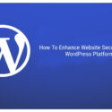 How to Enhance Site Security on the WordPress Platform